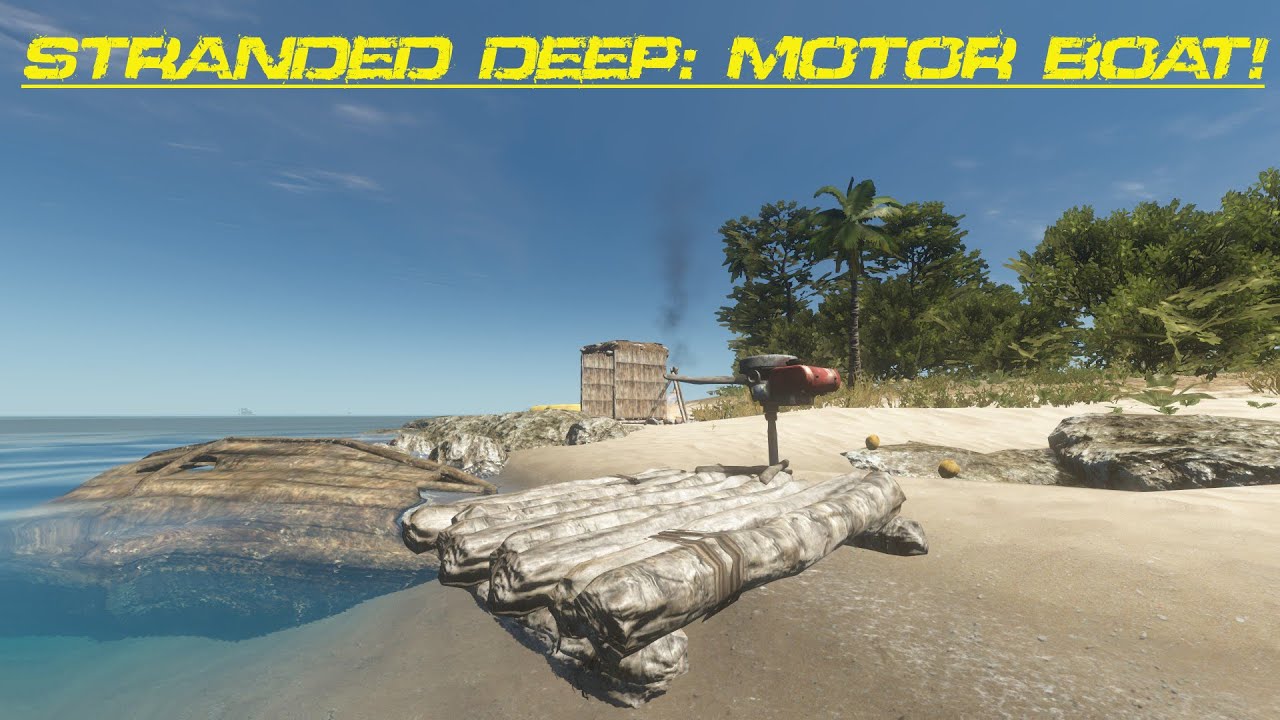 stranded deep motor boat - youtube