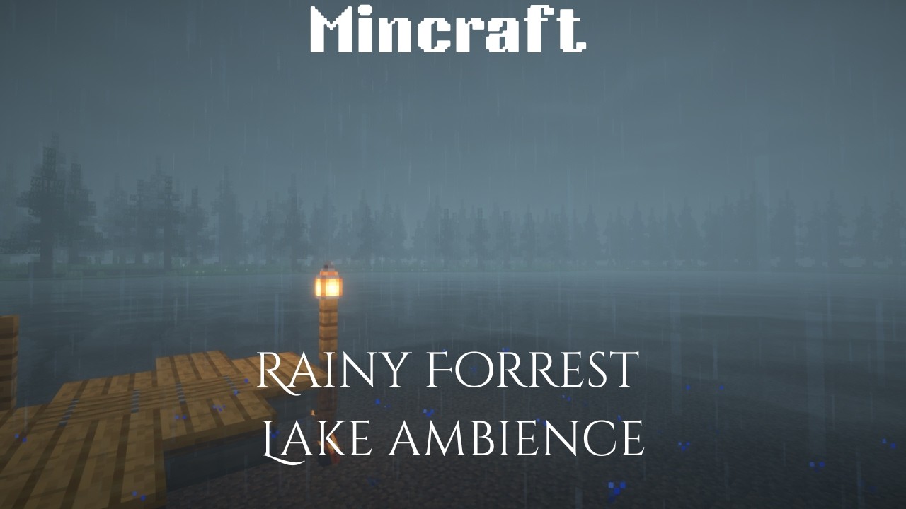 Minecraft Rainy Forrest lake1 HOUR Ambience