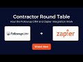 Contractor Round Table: How the Followup CRM and Zapier Integration Work