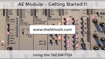 AE Modular - Getting Started 11  -  Using the 3VCSWITCH
