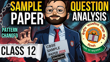 CBSE Sample Paper 2025-2026 Out | English Sample Paper Analysis Class 12 