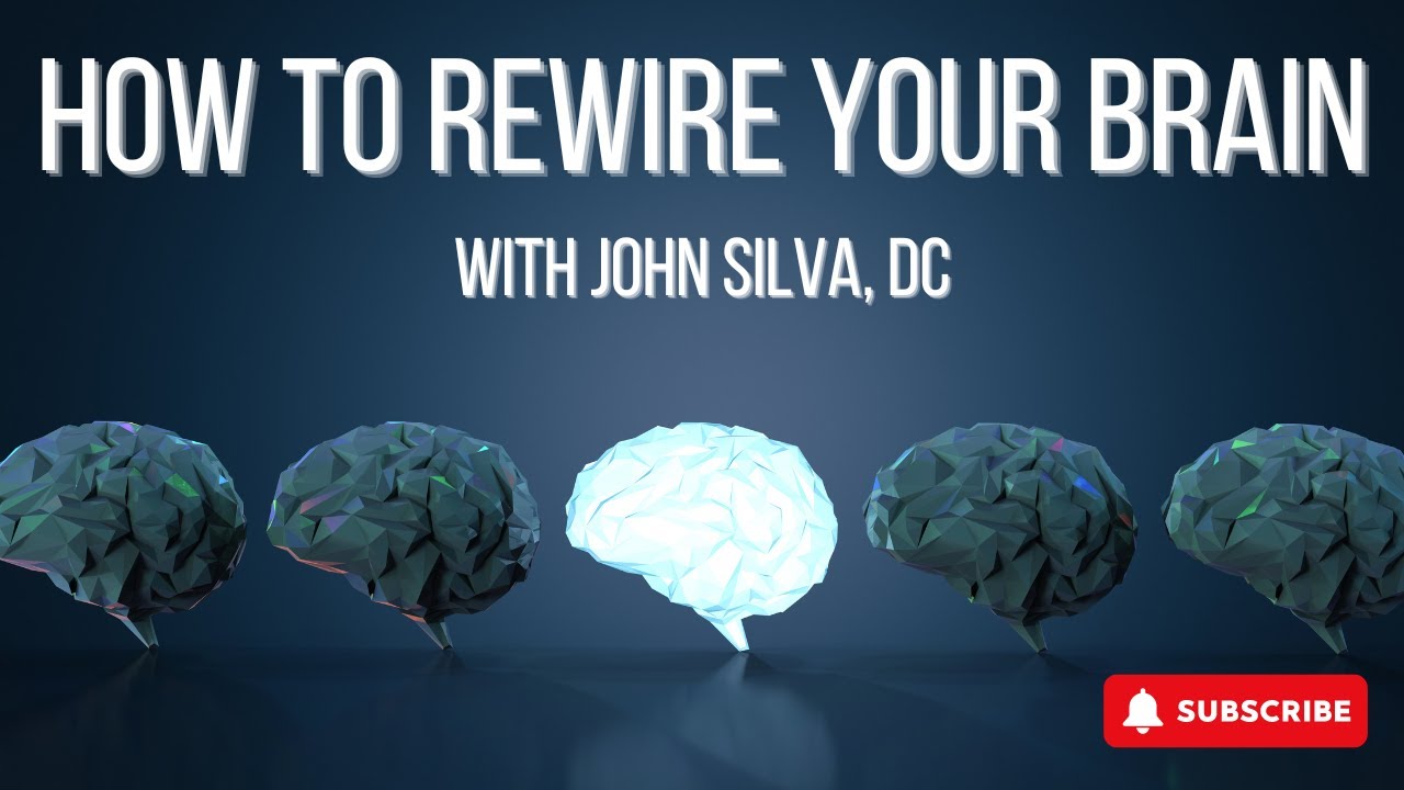 John Silva, DC, How to Rewire Your Brain - YouTube