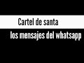 Cartel de santa - Los mensajes del whatsapp letra