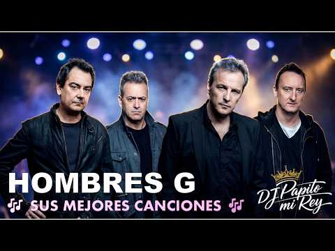 🎸 HOMBRES G 🔥 SUS MEJORES ÉXITOS (2026) 🔥 La Sesión más Gamberra para cantar 🔥 DJ Papito mi Rey 🐊🤘