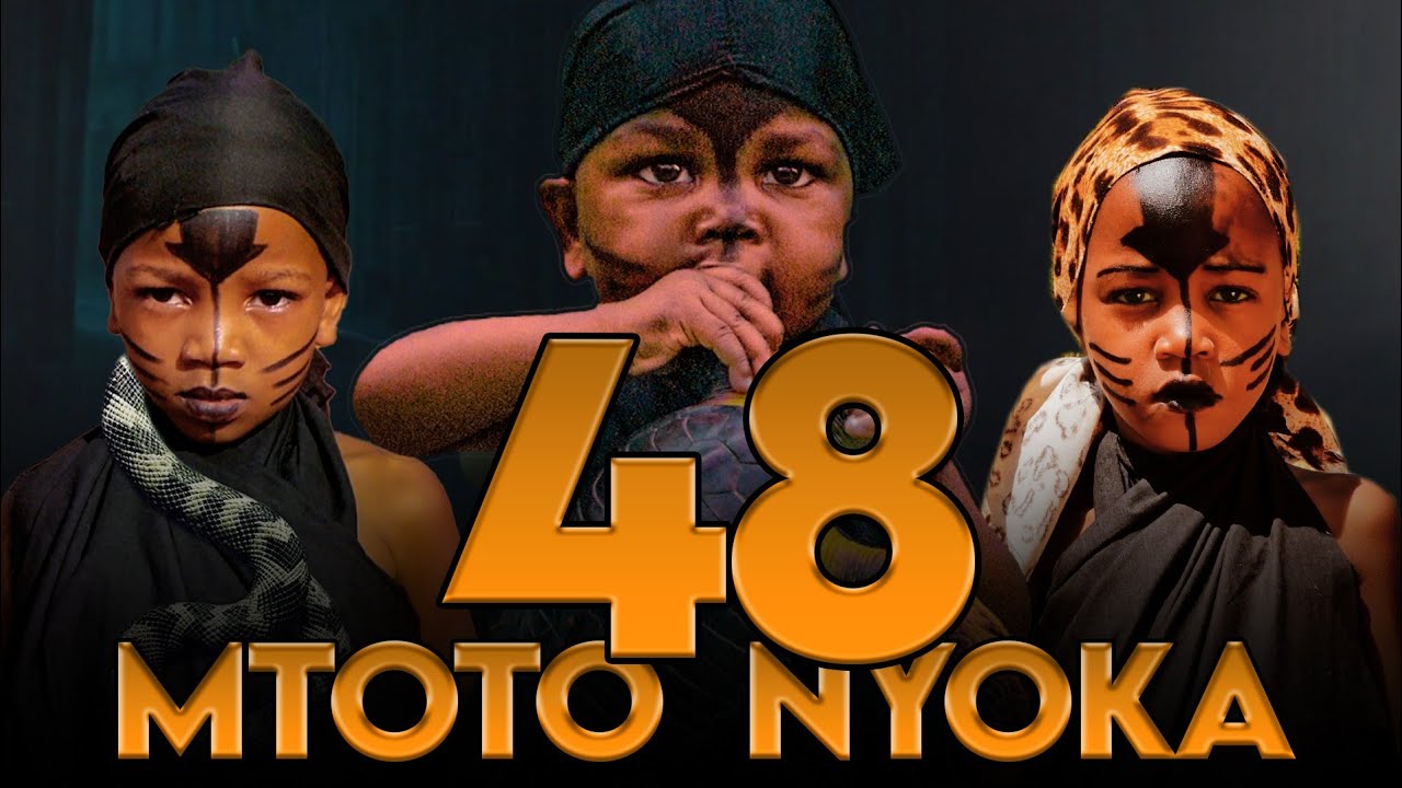 MTOTO NYOKA ( EPISODE  48 )