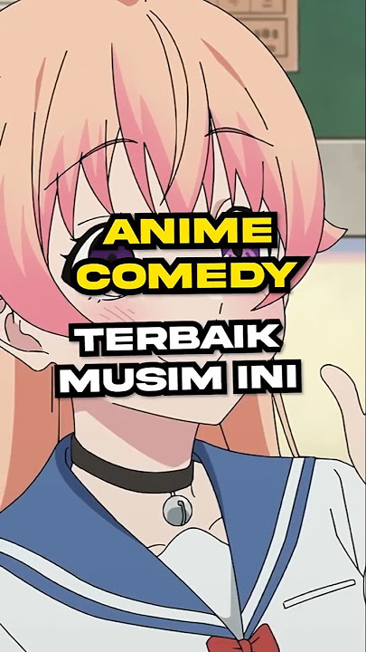 ANIME COMEDY TERBAIK MUSIM INI  #anime #animeshorts