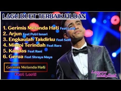 LAGU DUET TERBAIK FILDAN (Lagunya Enak-Enak) 2019