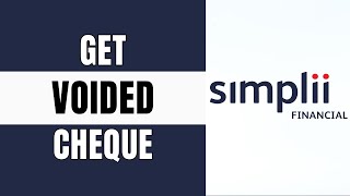 How to Get Void Cheque in Simplii Financial | Simplii Direct Deposit Form On App
