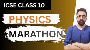 ICSE Class 10 Physics Marathon : Full Syllabus Revision in One Shot