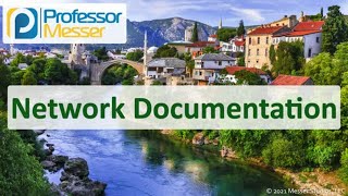 Network Documentation - N10-008 CompTIA Network+ : 3.2