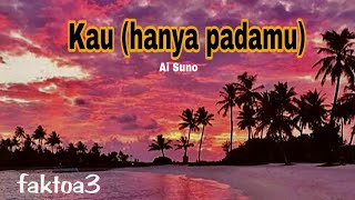 Kau (hanya padamu) - a3