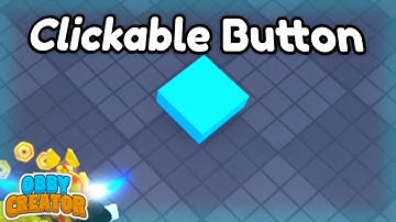 How To Make Clickable Button Tutorial || Roblox - Obby Creator
