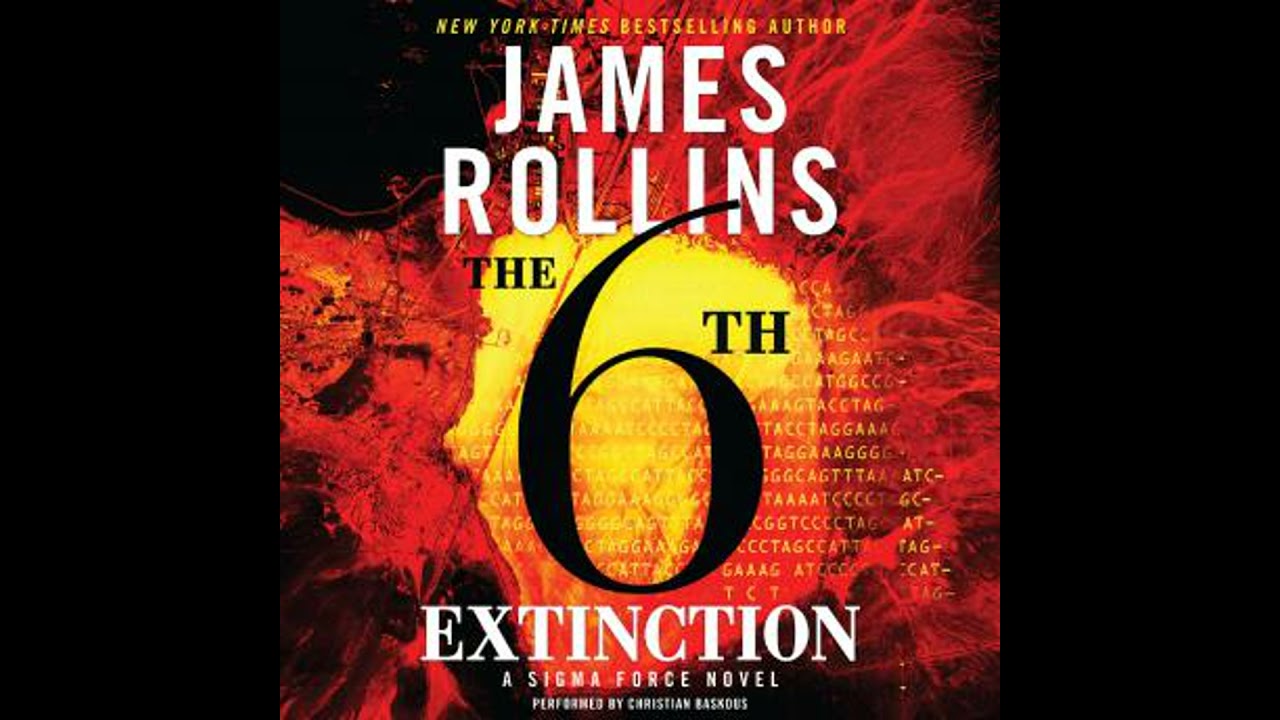 6th Extinction: A Sigma Force Novel - James Rollins
