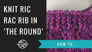 How to Knit Ric Rac Ribbing ‘In The Round’