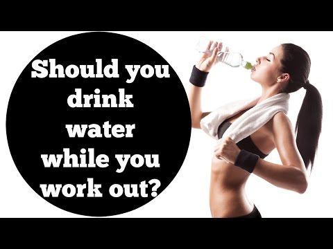 Should You Drink Water During A Work Out?