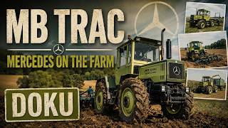 MB trac – Mercedes on the Farm (The Mercedes Legend Still Rules the Fields! (Agricultural Machinery)