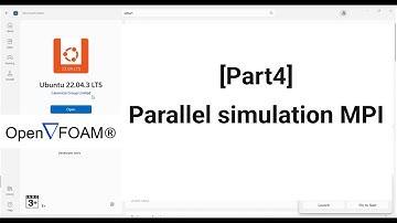 [Part4] [OpenFoam] MPI Parallel Simulation