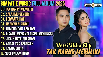 Tak Harus Memiliki - Simpatik Musik Full Album Terbaru || Irwan DA ft. Diandra Ayu Terbaru