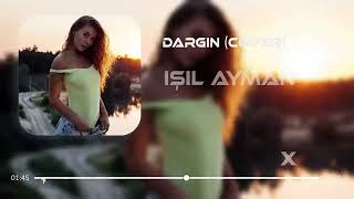 FURKAN DEMIR & ISIL AYMAN - DARGIN Resimi