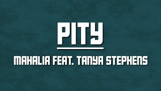 Mahalia - Pity Feat. Tanya Stephens | Slowed + Reverb