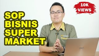 Standar operasional prosedur Bisnis Retail / Supermarket yang wajib dibuat! Standar operasional prosedur Bisnis Retail / Supermarket yang wajib dibuat!