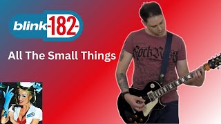 All The Small Things | Blink-182 (guitar cover)