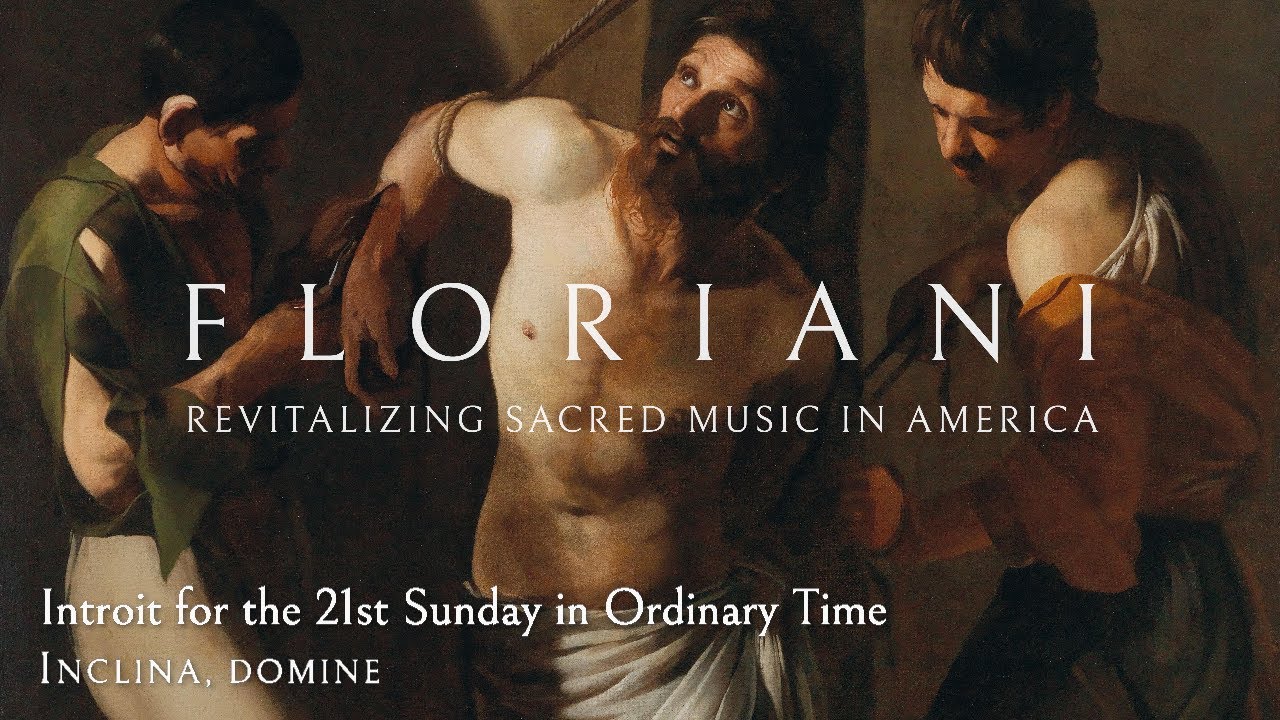 Introit for the 21st Sunday in Ordinary Time: Inclina, Domine