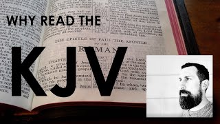 Why Read the KJV?