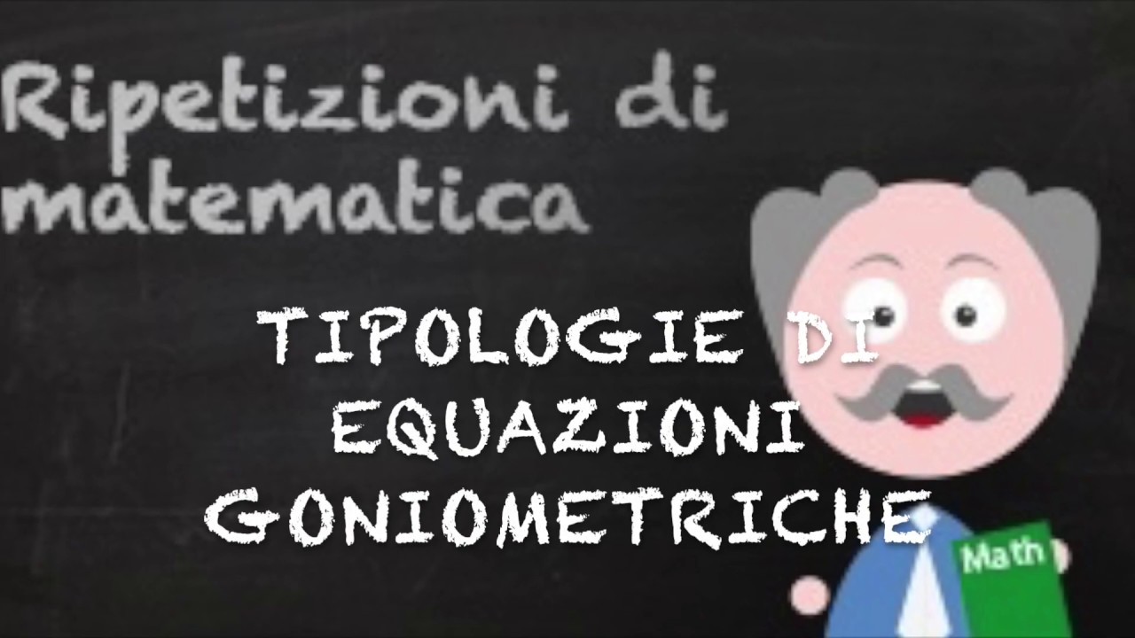 Tipologie di equazioni goniometriche