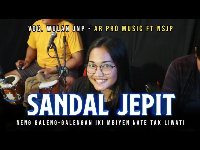 SANDAL JEPIT | Voc. Wulan JNP Cover Jandut AR PRO MUSIC Ft NSJP Shafira Audio u0026 Lighting - AR PRO class=