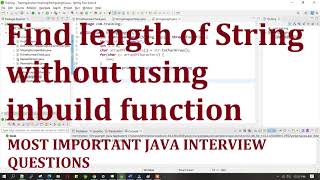 Find length of String without using inbuild function | Most important java interview questions