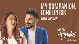 My Companion, Loneliness | ft. Vir Das | Call Me Hopeful screenshot 4