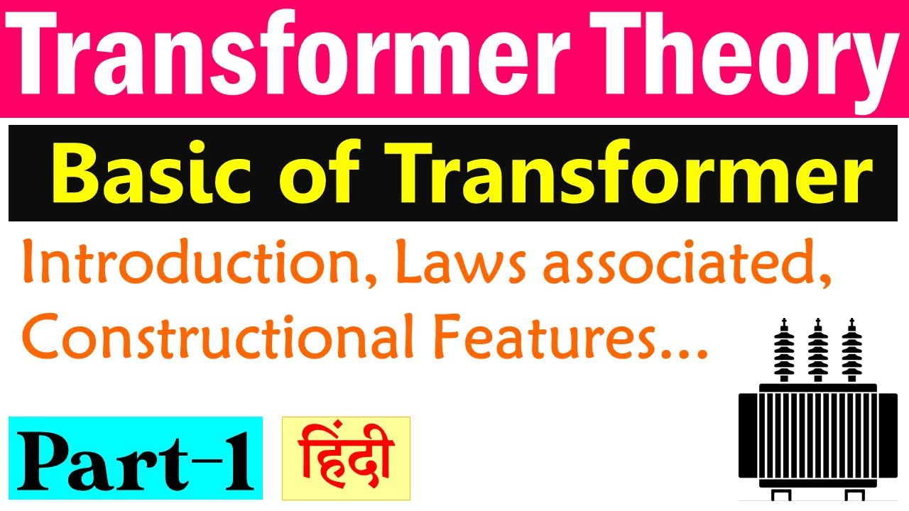 Transformer Theory Class | Part 1 | हिंदी 🔴 | Transformer Theory in ...