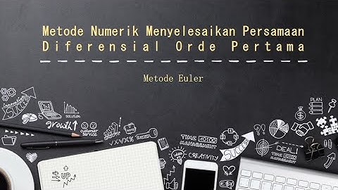 Metode Numerik Menyelesaikan Persamaan Diferensial Orde Pertama