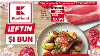 KAUFLAND CATALOG 25 - 31 MARCH 2026/KAUFLAND MAGAZINE 25 MARCH 2026/KAUFLAND CATALOG 25 MARCH 2026