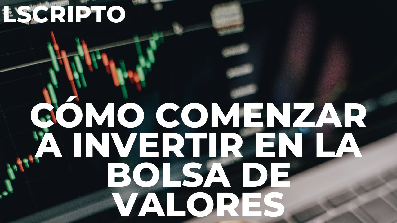 Cómo comenzar a invertir en la bolsa de valores - YouTube