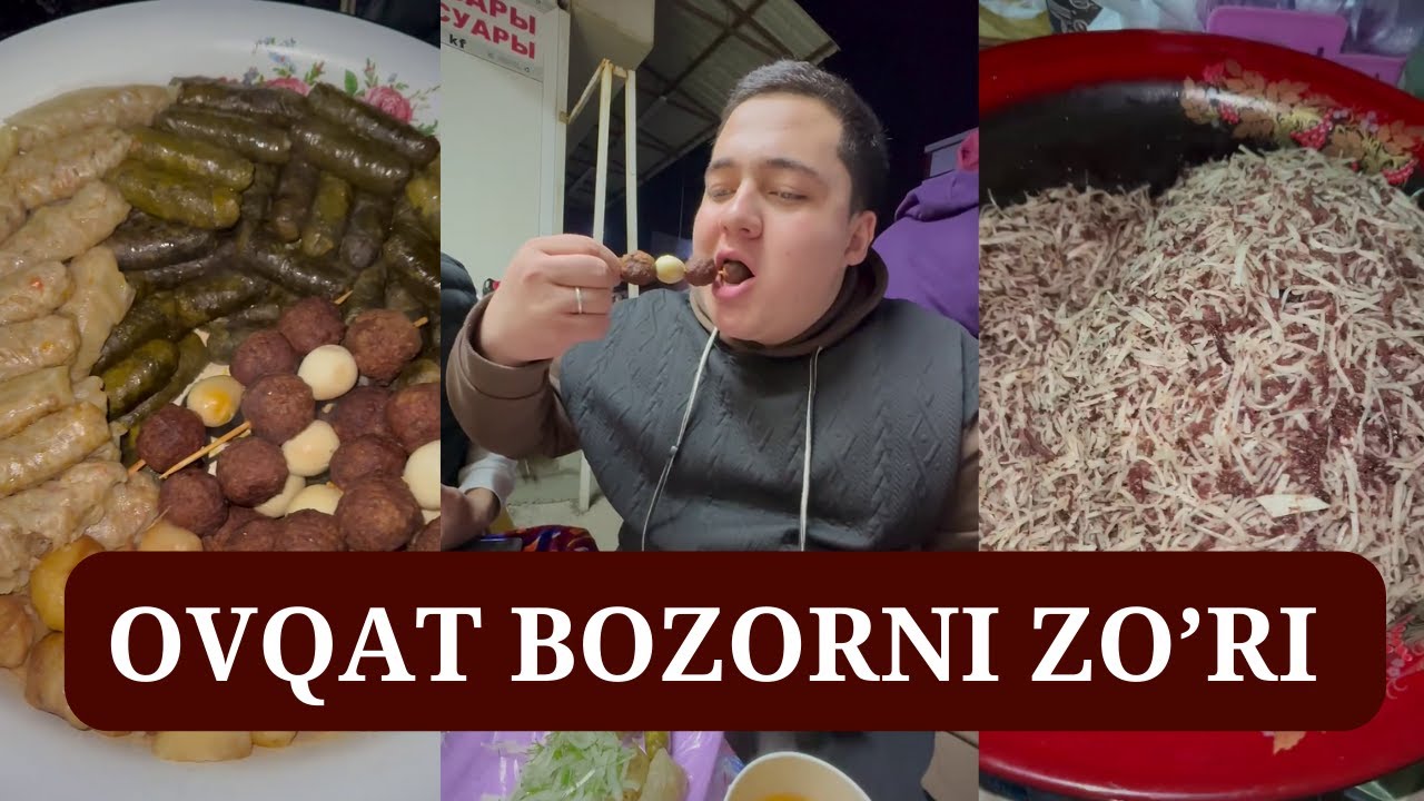 O'SHA MASHHUR OVQAT BOZOR !