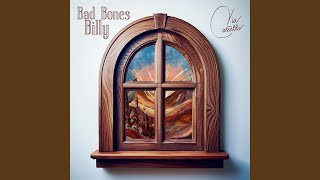 Bad Bones Billy