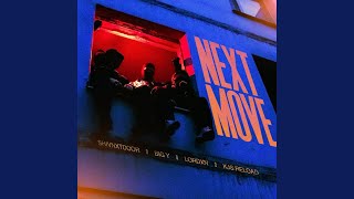 NEXT MOVE (feat. BIG Y, lordxn & KJ S Reload)