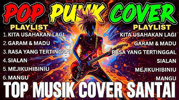 Top Hits Spotify Indonesia 2025 | Pop Punk Cover | Rock | Viral Tiktok | Kita Usahakan Lagi | MANGU