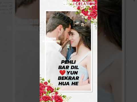 Pehli Baar Dil Yuh Bekrar Hua He Pyar Hua He Full Screen Whatsapp Status Love Status Youtube youtube