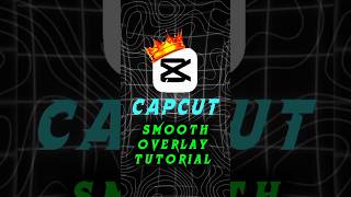 CAPCUT SMOOTH OVERLAY TUTORIAL 🔥 #edit#editing