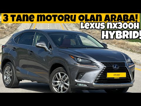 Üç Motorlu Araba Olur Mu? | Lexus NX300h | Hybrid | Otomobil Günlüklerim