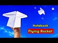 notebook flying rocket,  how to make new flying arrow plane,  best flying rocket plane 