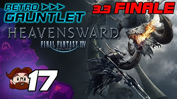 Retro Gauntlet FFXIV Heavensward - Part 17: Big Damn Hero (3.3 Finale)