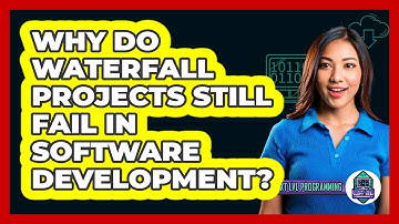 Why Do Waterfall Projects Still Fail In Software Development? - Next LVL Programming