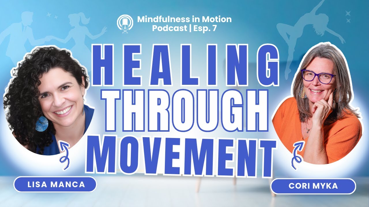 How Dance Therapy Helps You Feel Safe | Mindfulness, Trauma & Movement | Ep.7 With Lisa Manca