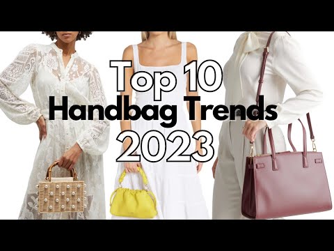 Top 10 Handbag Trends 2023! 