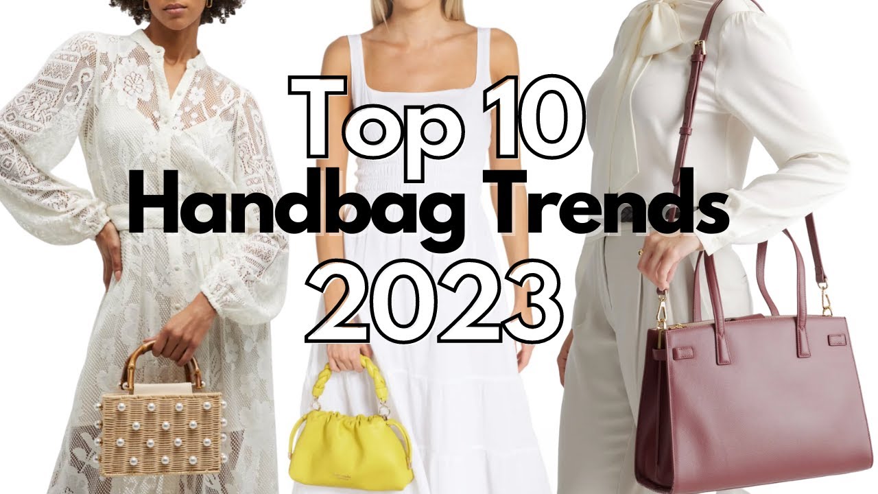 Top Handbag Trends 2023 For Women