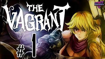 The Vagrant [PC]  |  Part 1  |  Lots of... Plot Development